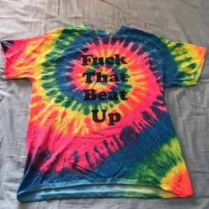 Tie Dye Shirt - F*ck That Best Up
